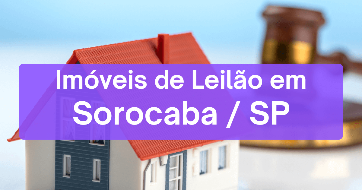 Imóveis em leilão em Sorocaba / SP